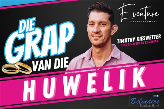 Timothy Kieswetter - Die Grap van die Huwelik (POSTPONED)